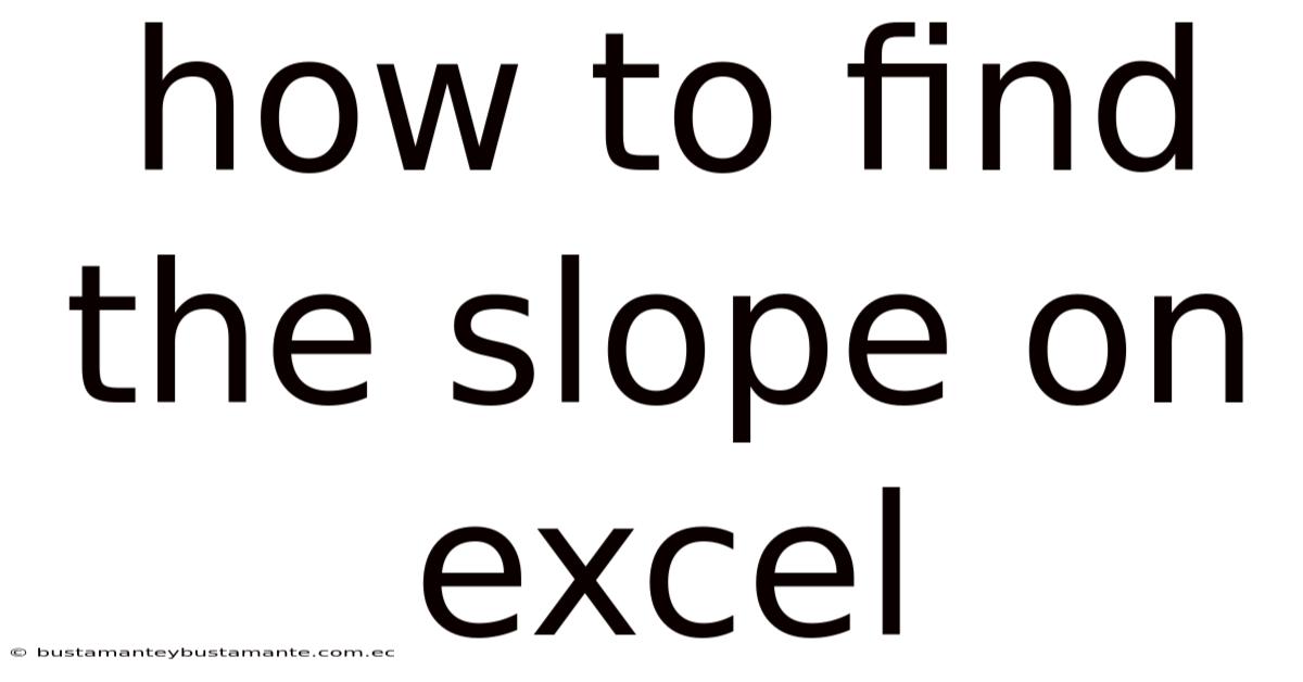 How To Find The Slope On Excel