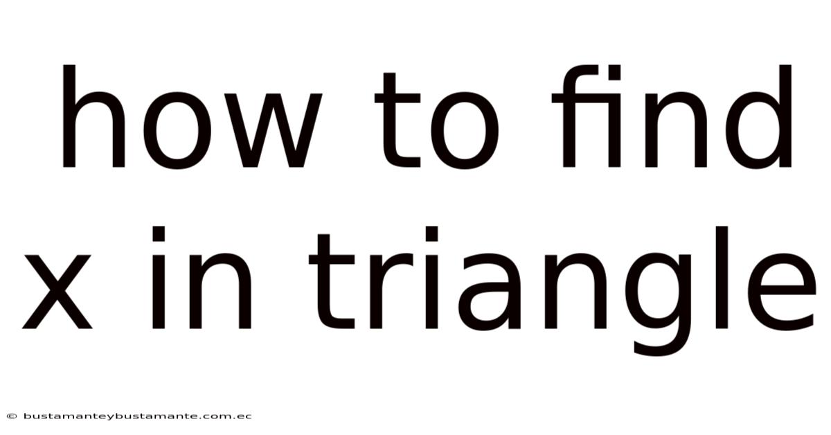 How To Find X In Triangle