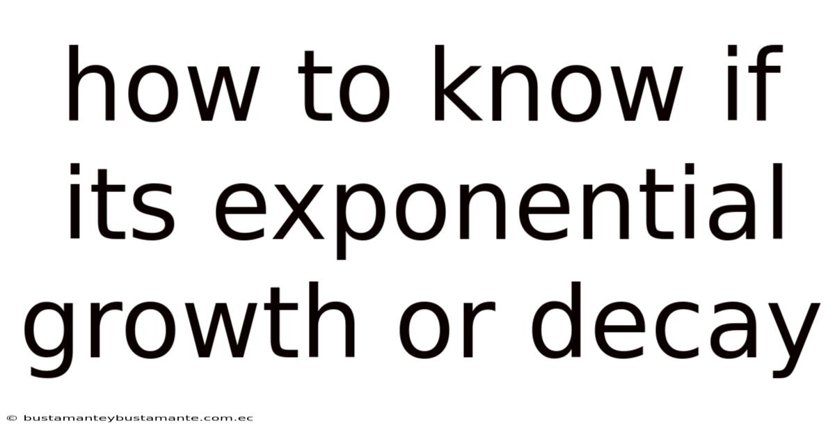 How To Know If Its Exponential Growth Or Decay