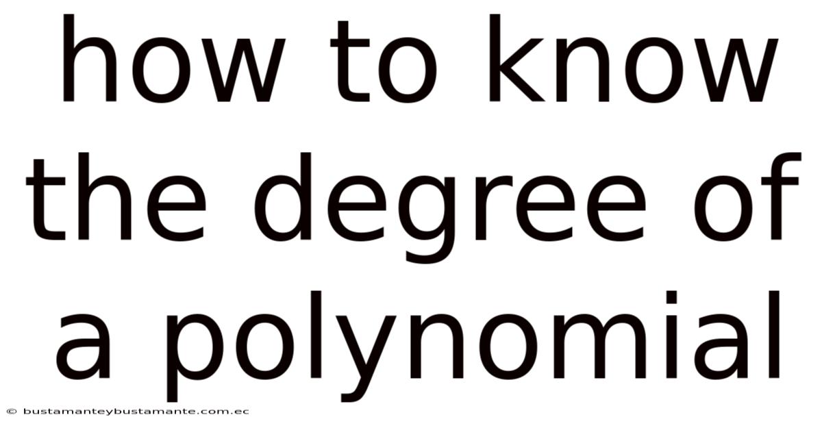 How To Know The Degree Of A Polynomial