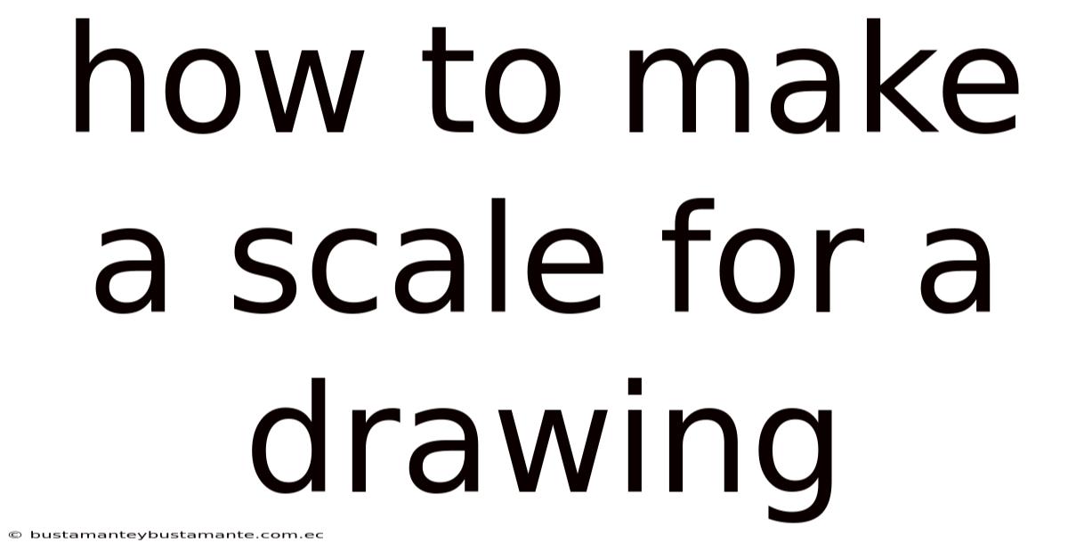 How To Make A Scale For A Drawing