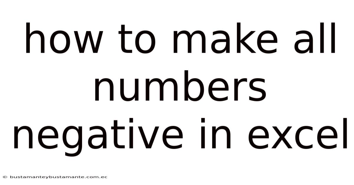 How To Make All Numbers Negative In Excel