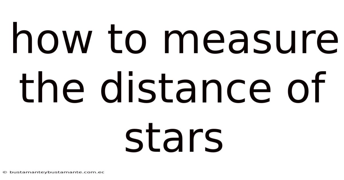 How To Measure The Distance Of Stars