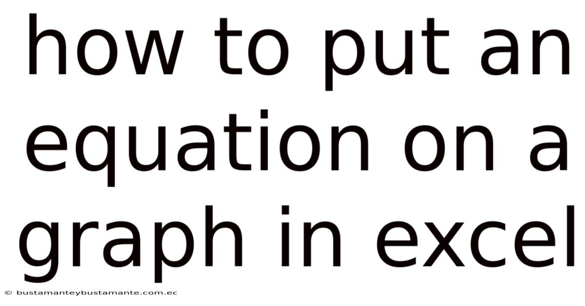 How To Put An Equation On A Graph In Excel