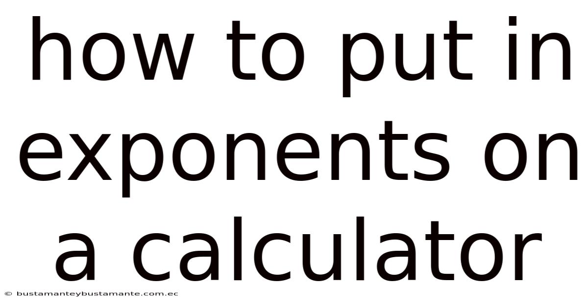How To Put In Exponents On A Calculator