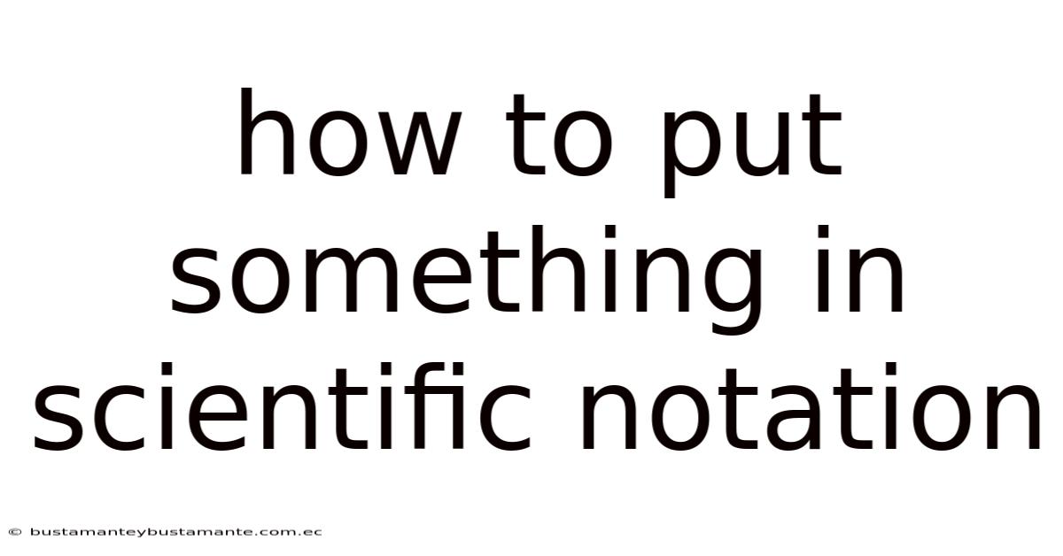 How To Put Something In Scientific Notation