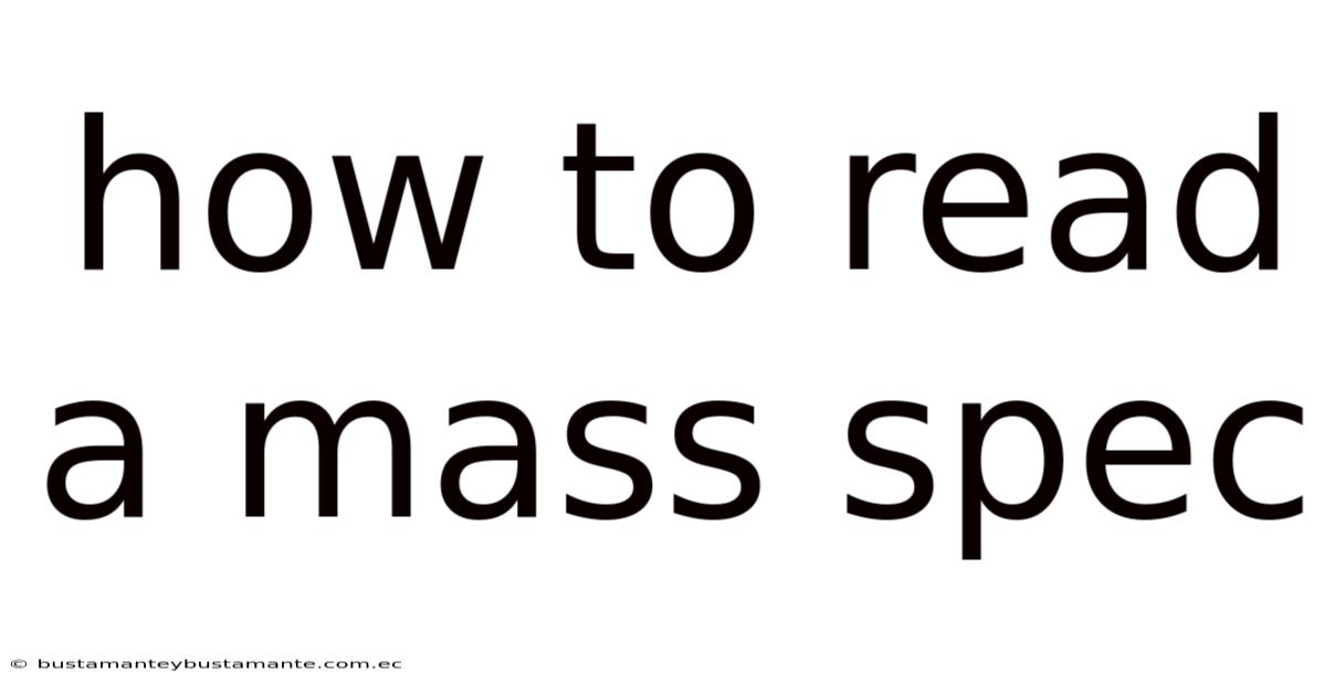 How To Read A Mass Spec