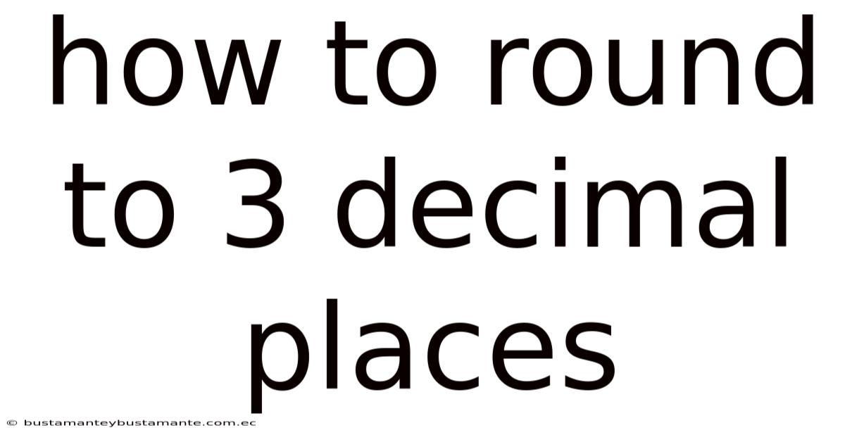 How To Round To 3 Decimal Places