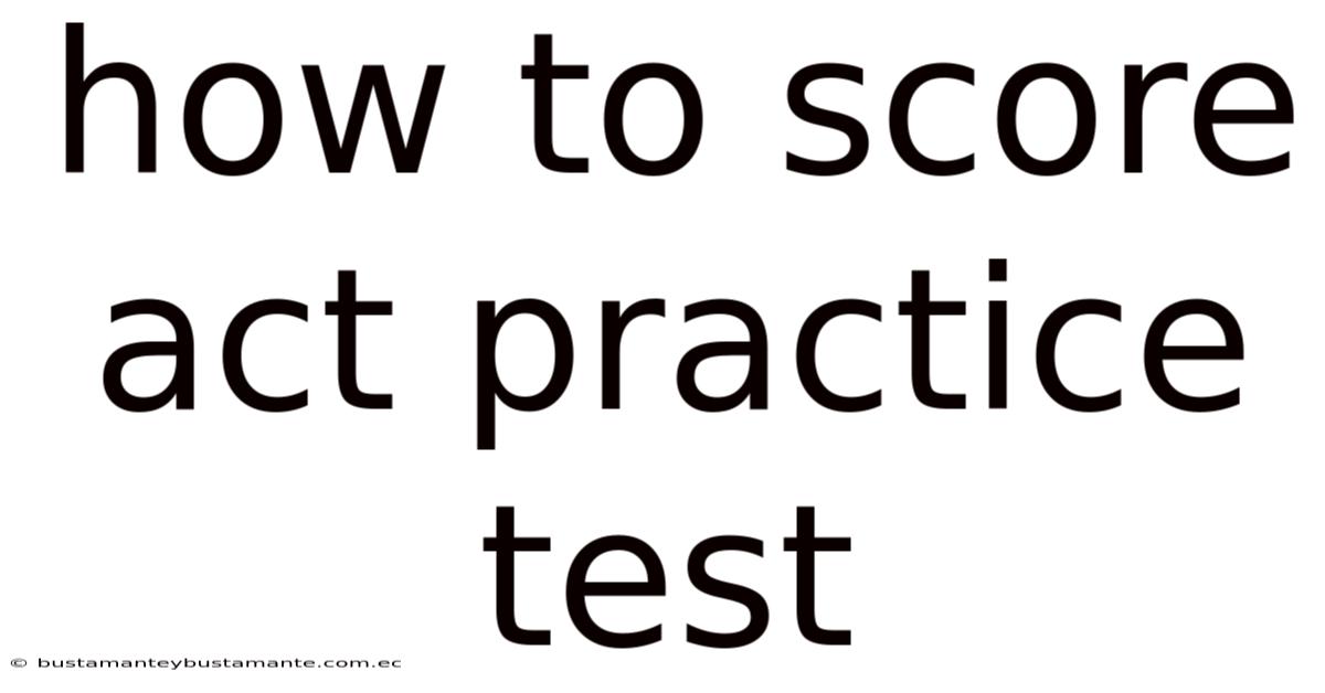 How To Score Act Practice Test