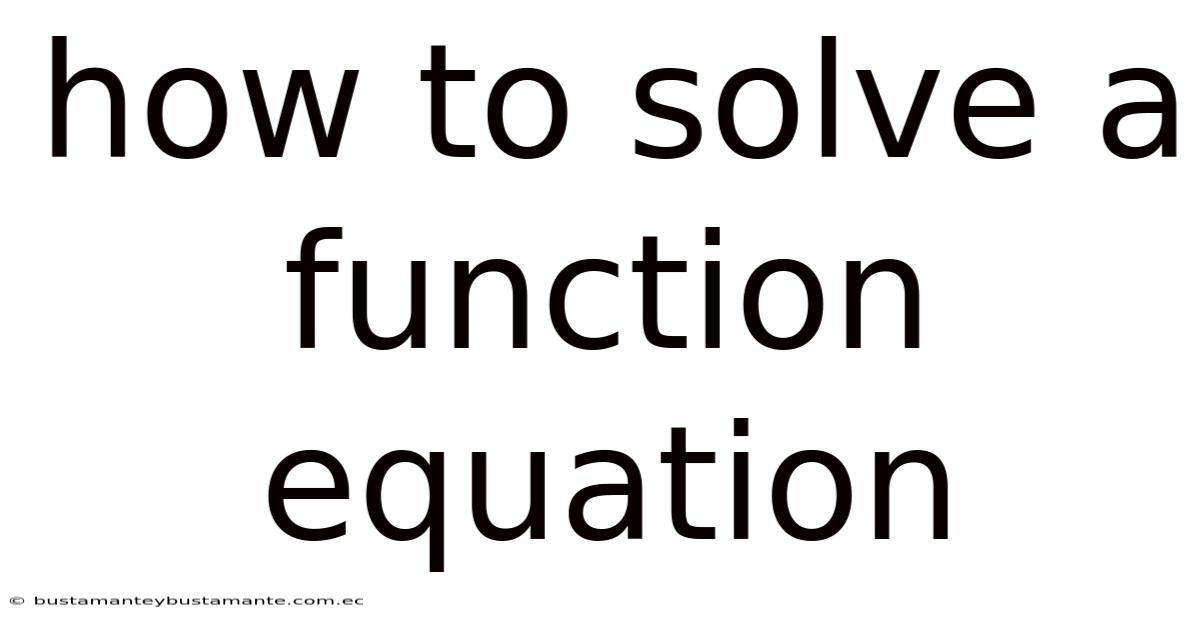 How To Solve A Function Equation