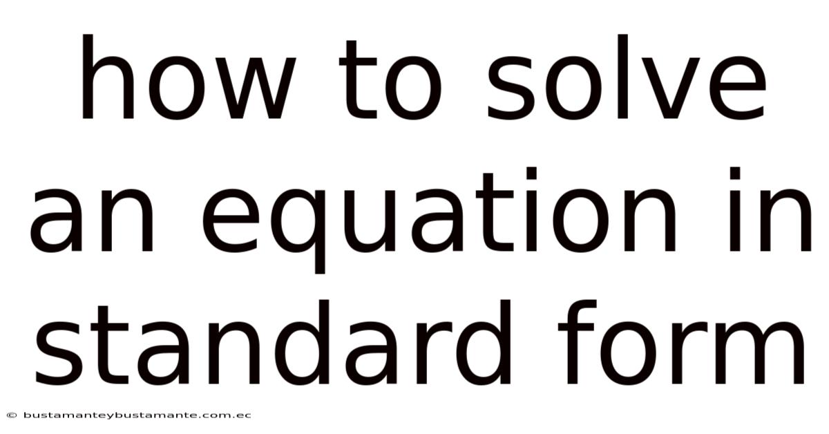 How To Solve An Equation In Standard Form