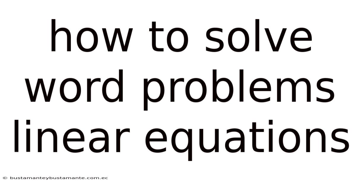 How To Solve Word Problems Linear Equations