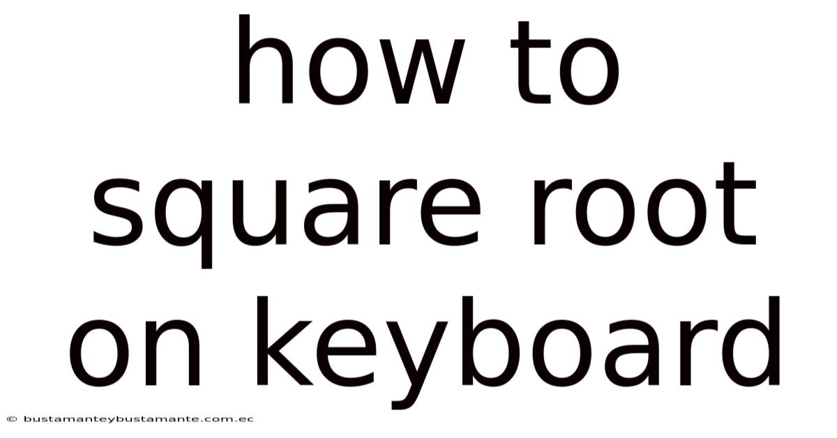 How To Square Root On Keyboard