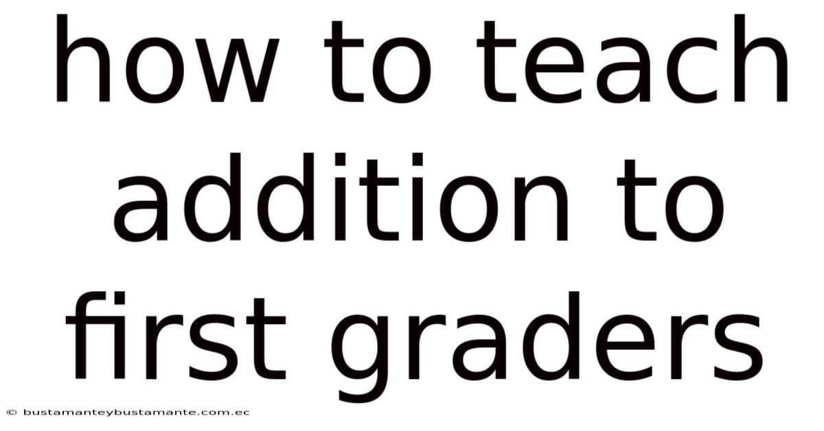 How To Teach Addition To First Graders