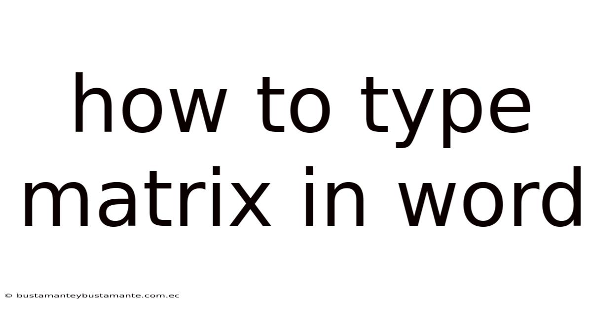 How To Type Matrix In Word