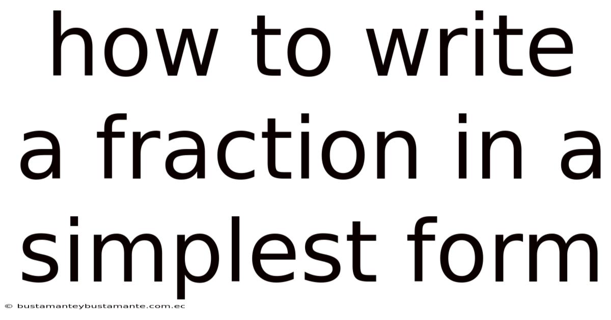 How To Write A Fraction In A Simplest Form