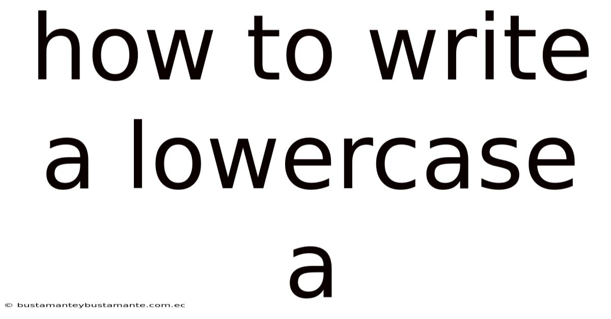 How To Write A Lowercase A