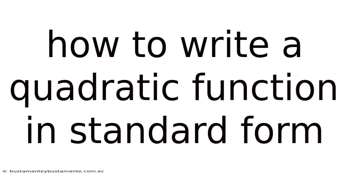 How To Write A Quadratic Function In Standard Form