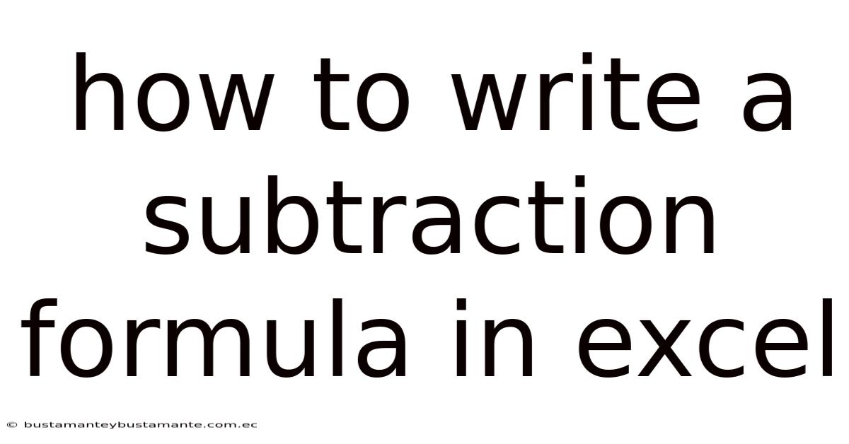 How To Write A Subtraction Formula In Excel