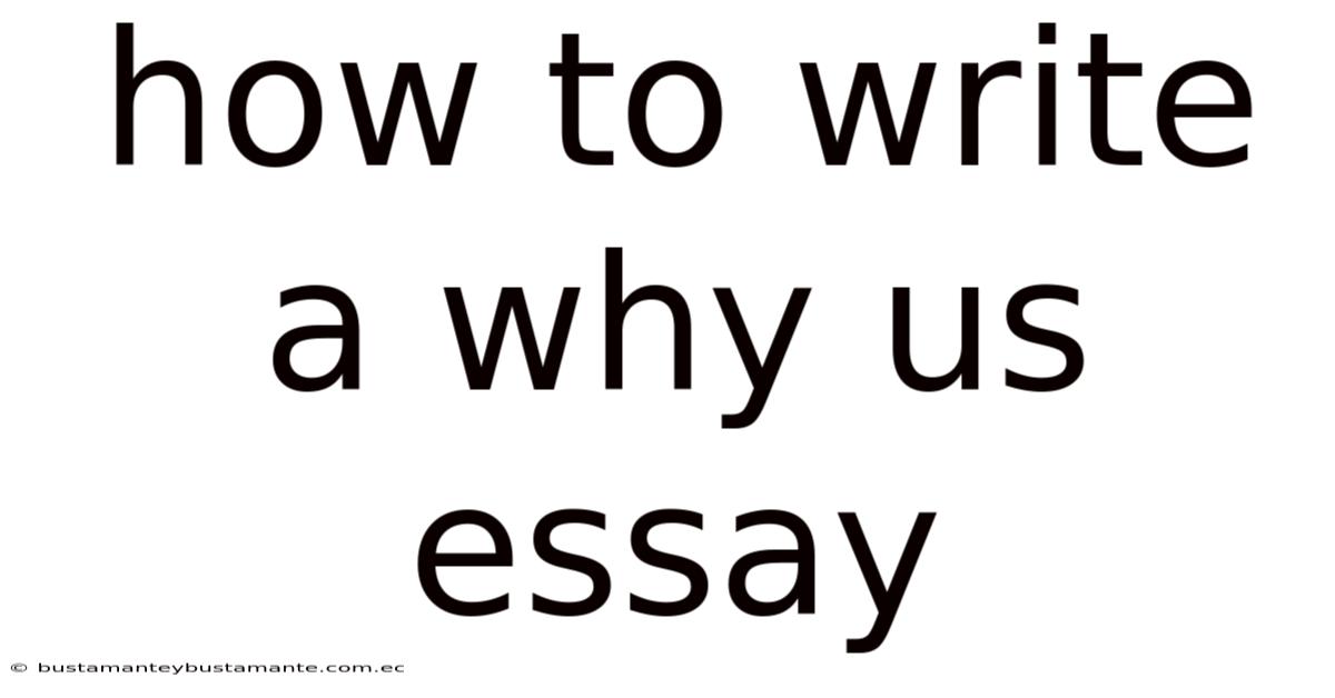 How To Write A Why Us Essay