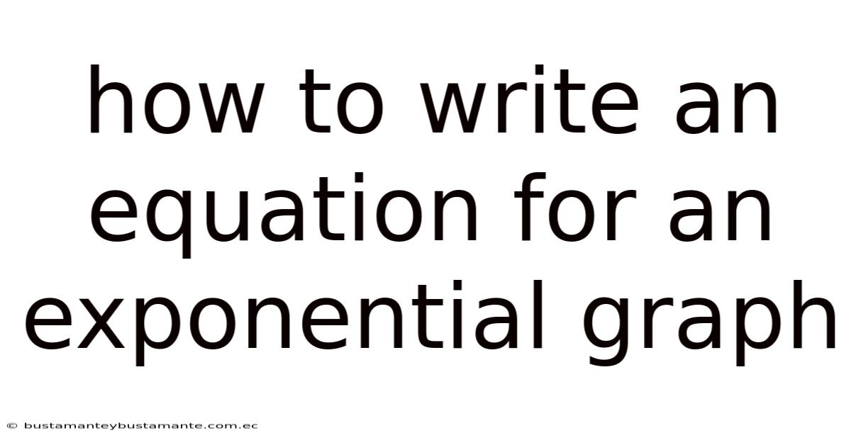 How To Write An Equation For An Exponential Graph
