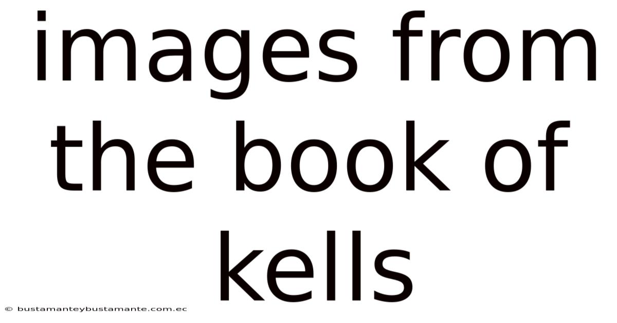 Images From The Book Of Kells