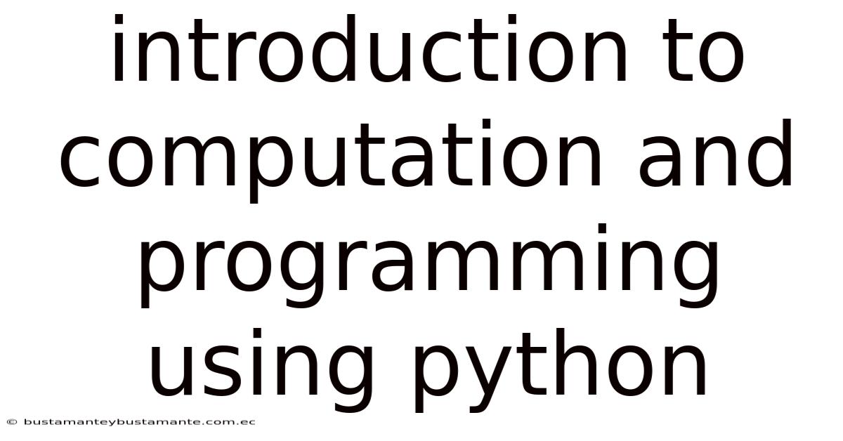 Introduction To Computation And Programming Using Python