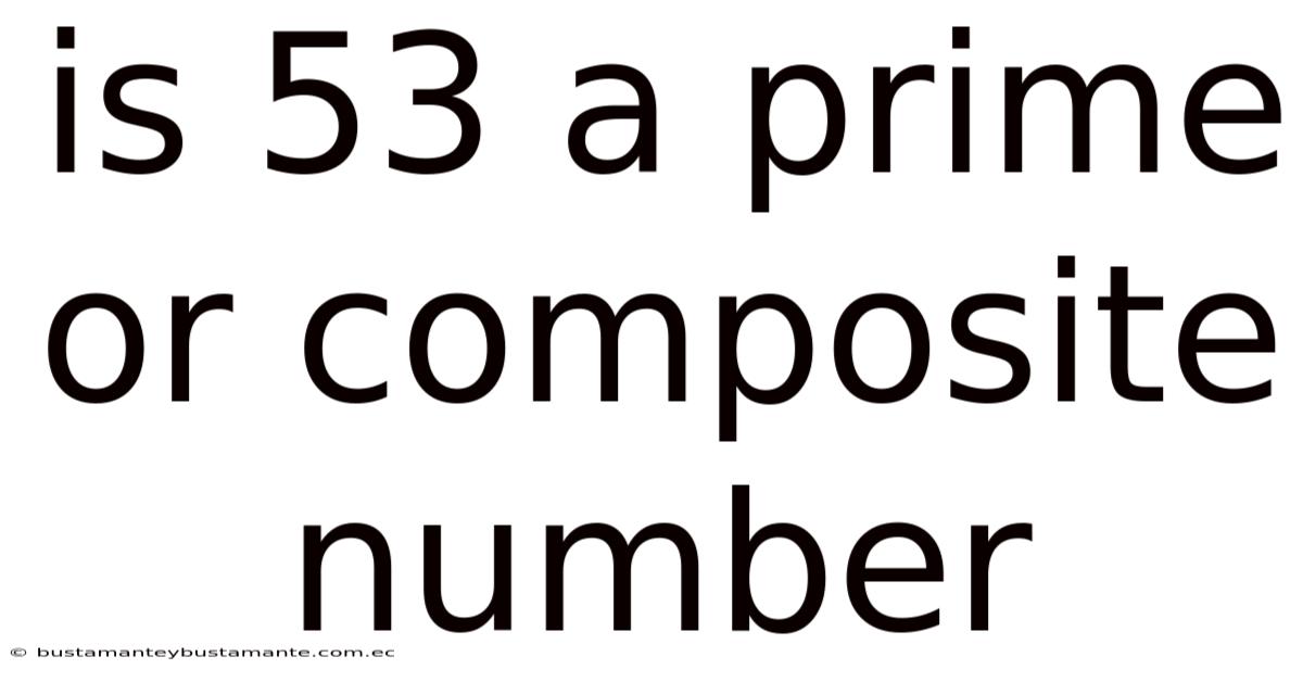 Is 53 A Prime Or Composite Number