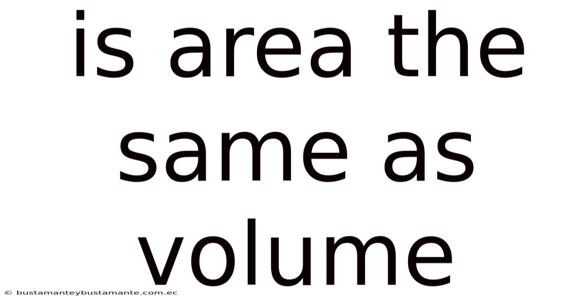 Is Area The Same As Volume