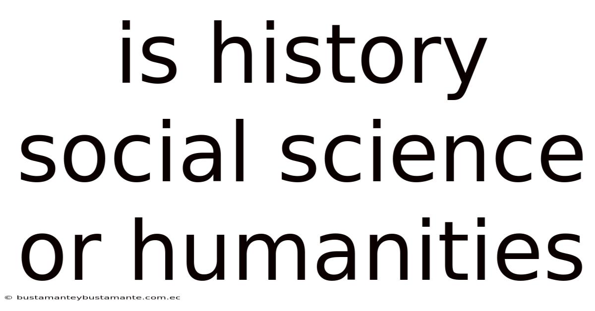 Is History Social Science Or Humanities