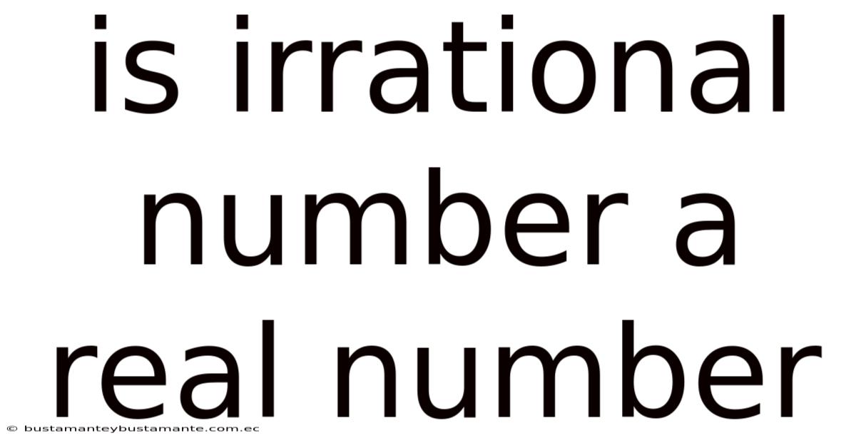 Is Irrational Number A Real Number