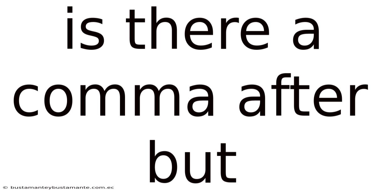 Is There A Comma After But