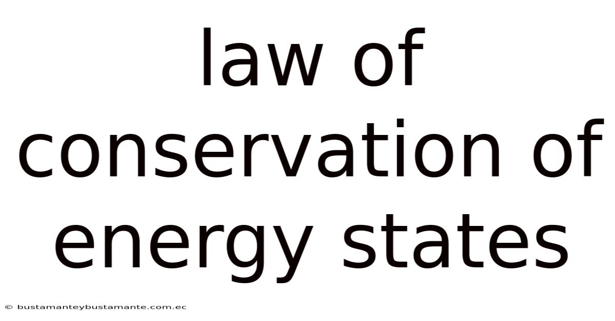 Law Of Conservation Of Energy States