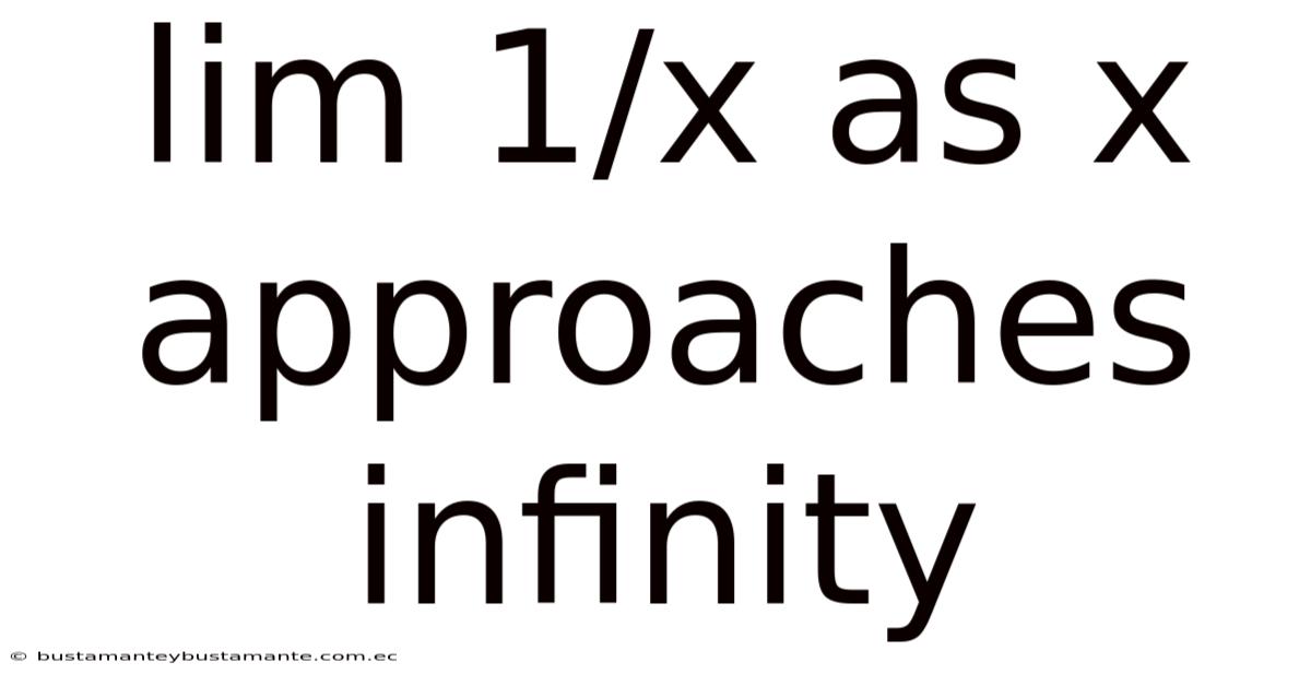 Lim 1/x As X Approaches Infinity