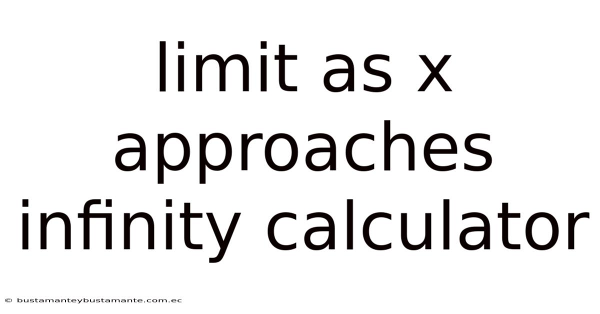 Limit As X Approaches Infinity Calculator