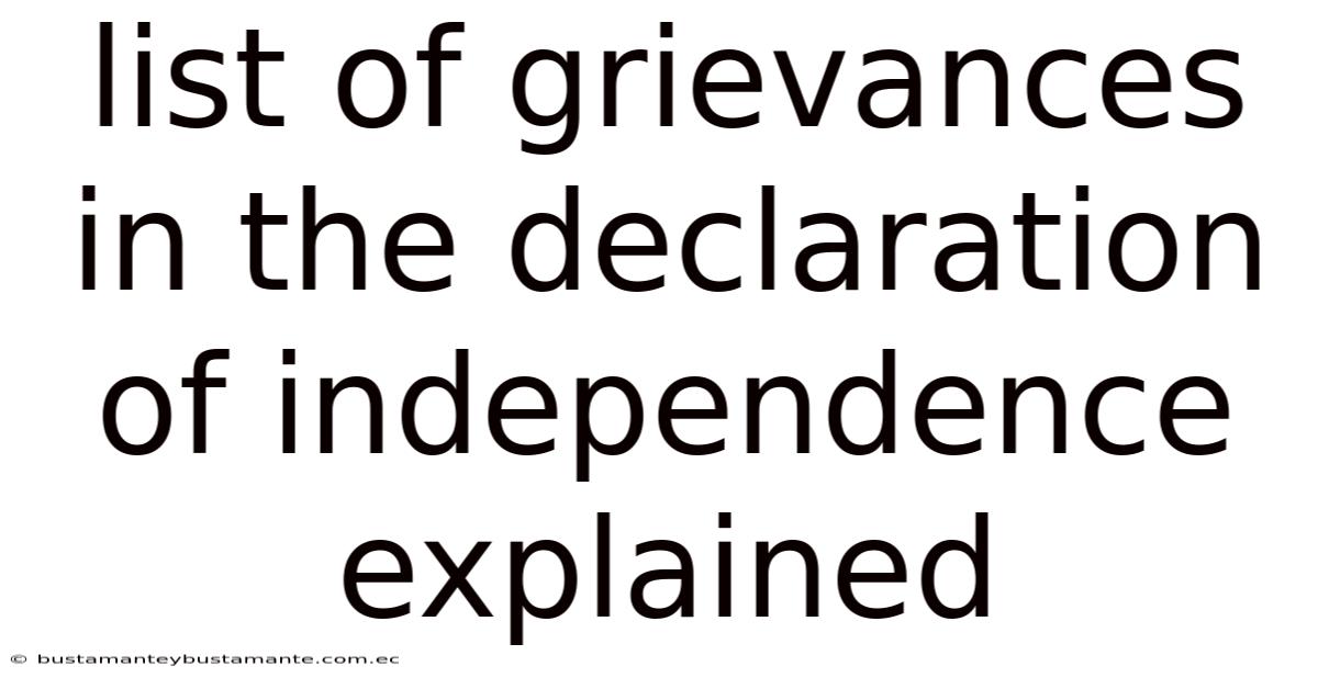 List Of Grievances In The Declaration Of Independence Explained
