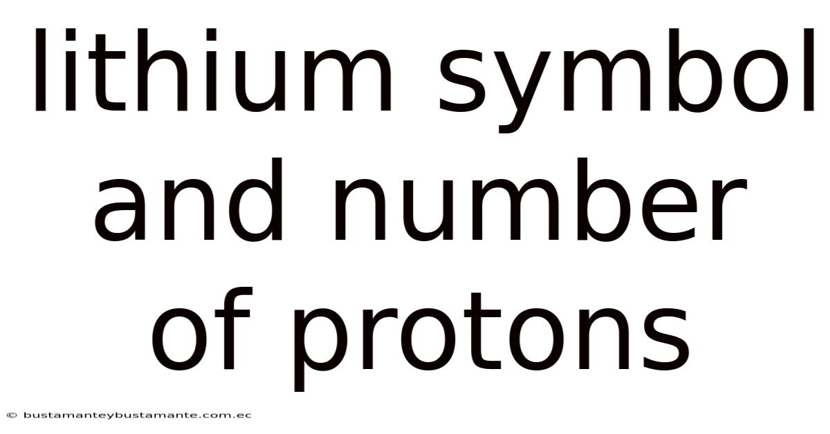 Lithium Symbol And Number Of Protons