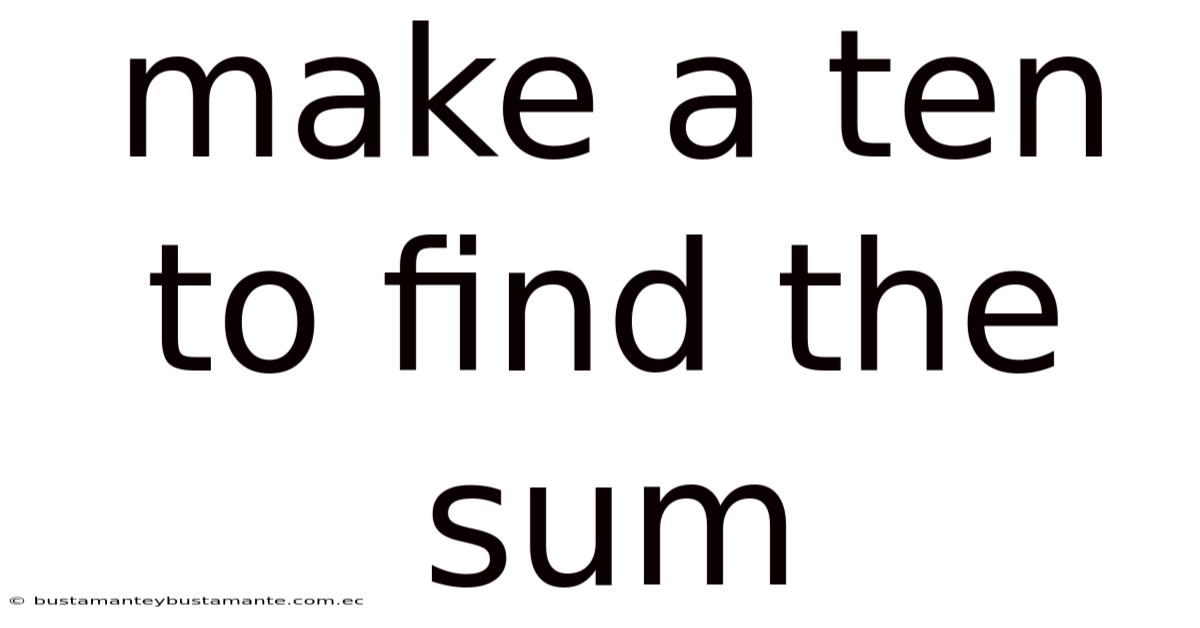 Make A Ten To Find The Sum
