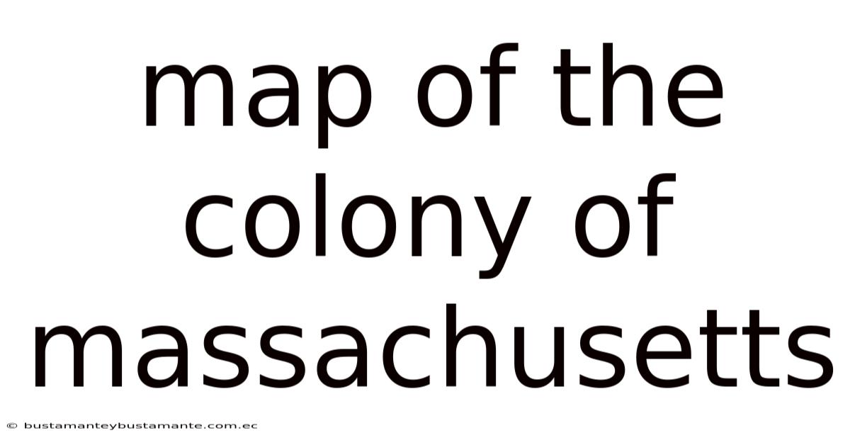 Map Of The Colony Of Massachusetts