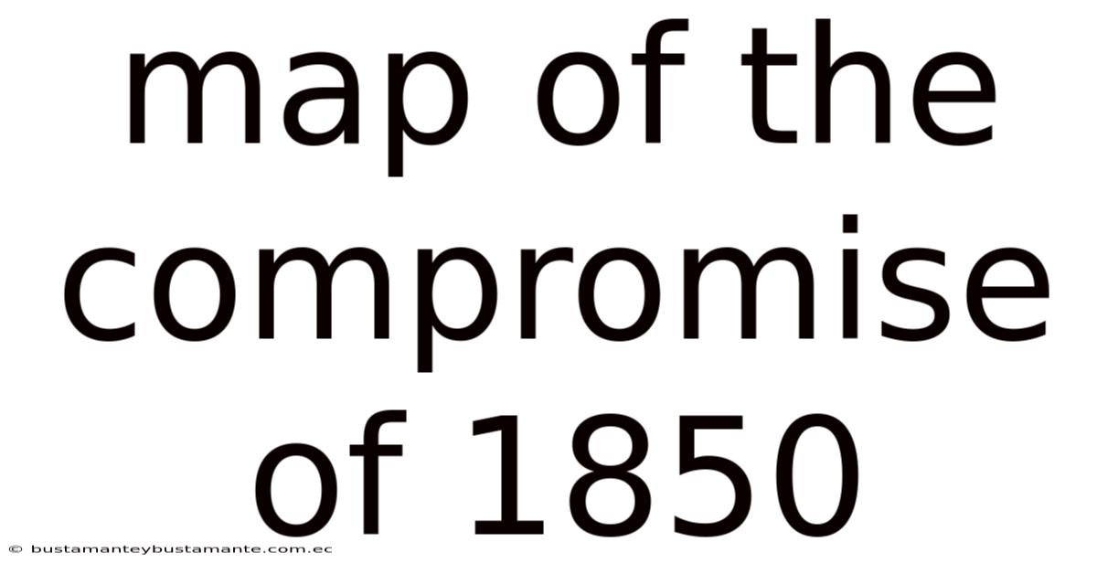 Map Of The Compromise Of 1850