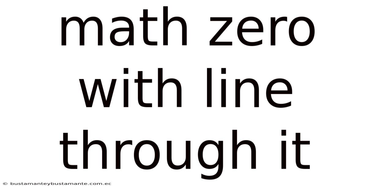 Math Zero With Line Through It