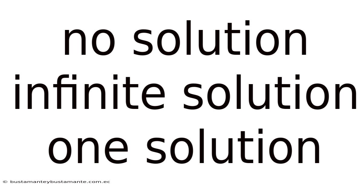 No Solution Infinite Solution One Solution