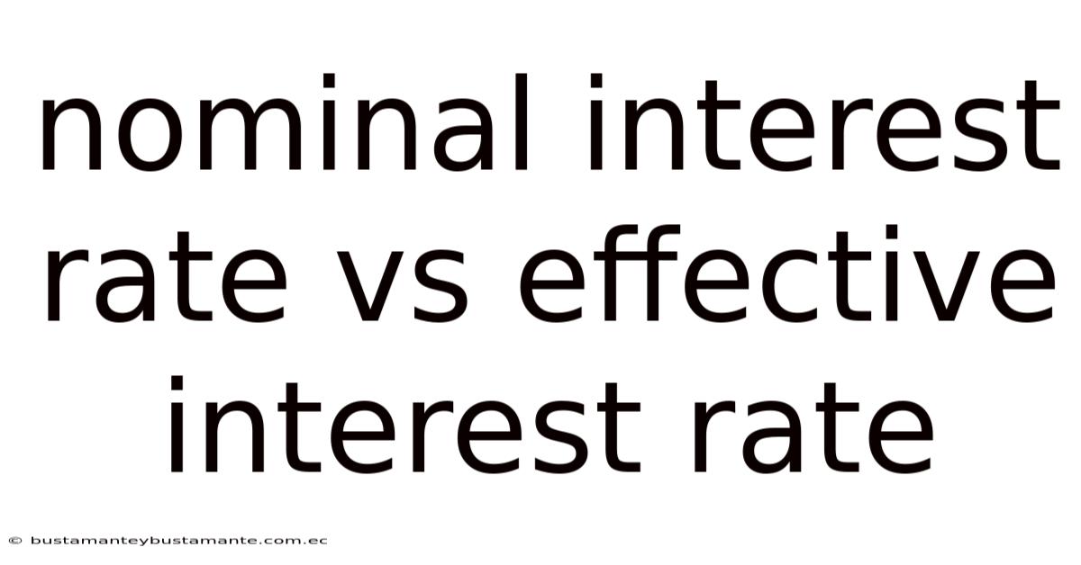 Nominal Interest Rate Vs Effective Interest Rate