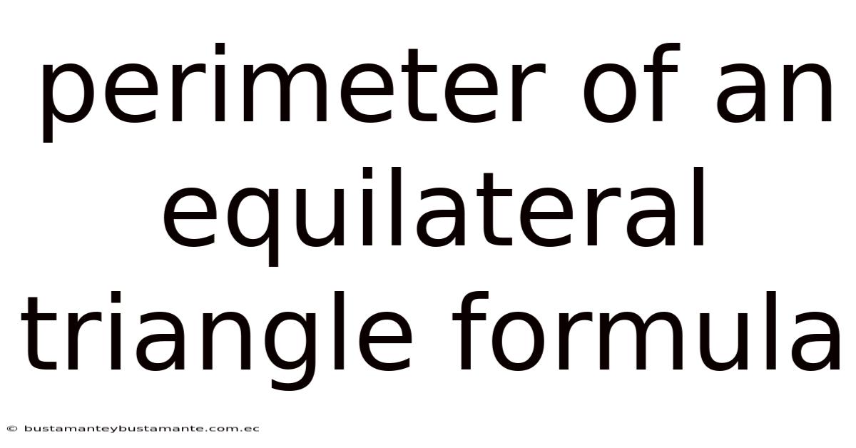 Perimeter Of An Equilateral Triangle Formula