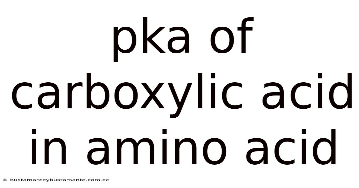 Pka Of Carboxylic Acid In Amino Acid