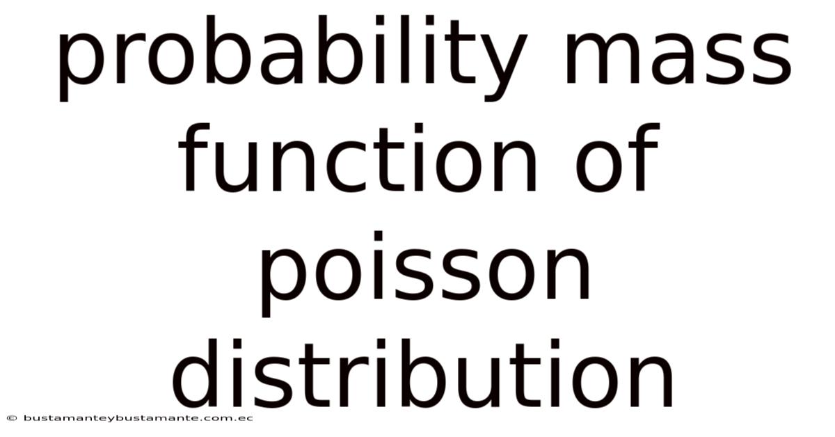 Probability Mass Function Of Poisson Distribution