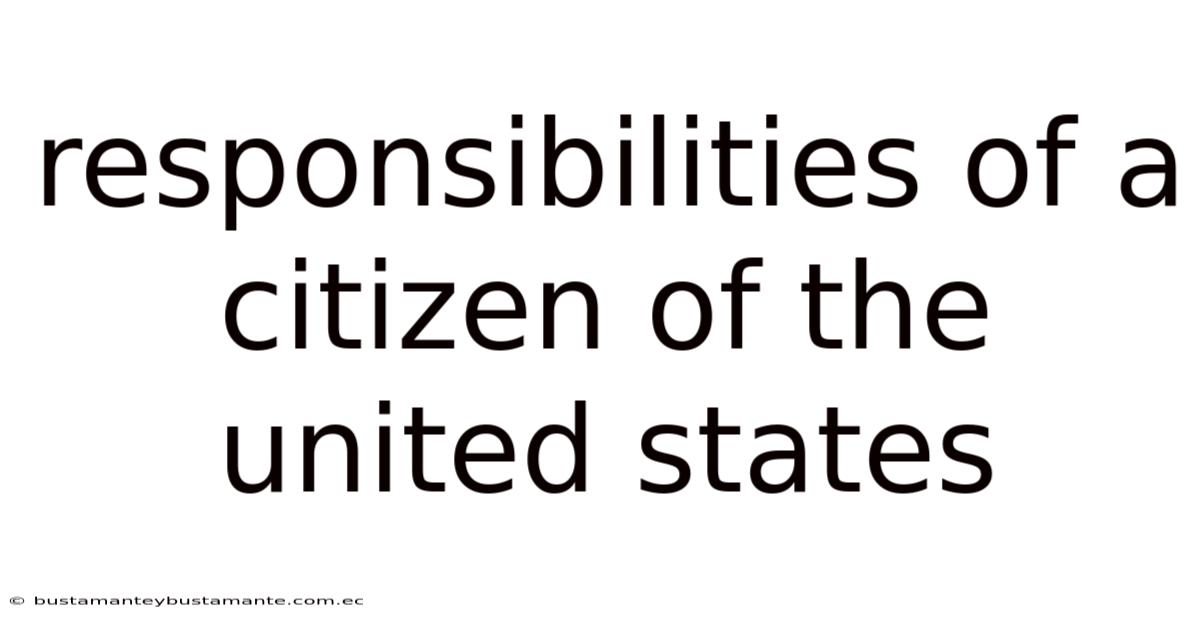 Responsibilities Of A Citizen Of The United States