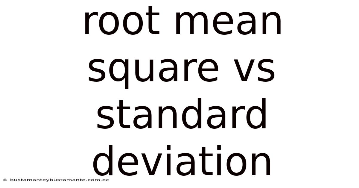 Root Mean Square Vs Standard Deviation
