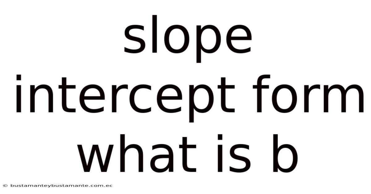 Slope Intercept Form What Is B