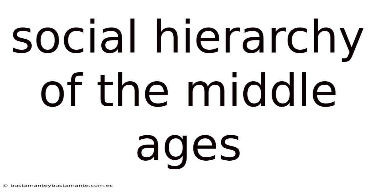 Social Hierarchy Of The Middle Ages